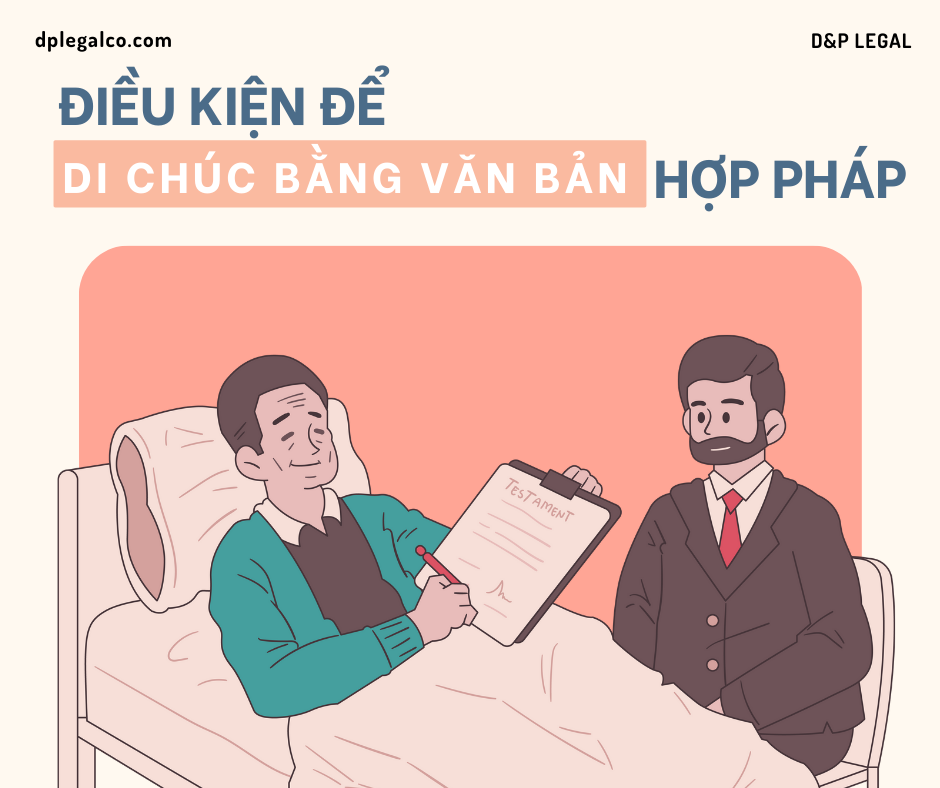 Read more about the article Điều kiện để “Di chúc bằng văn bản” hợp pháp